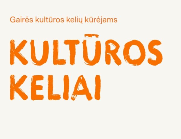 Pristatytos gairės kultūros kelių kūrėjams „Kultūros keliai“