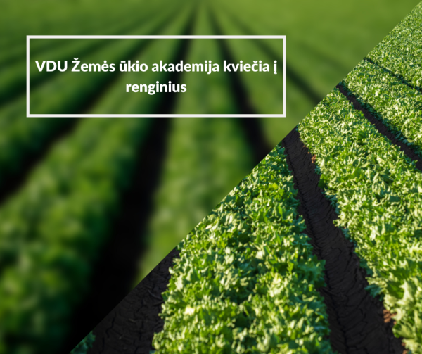 VDU Žemės ūkio akademija kviečia į renginius