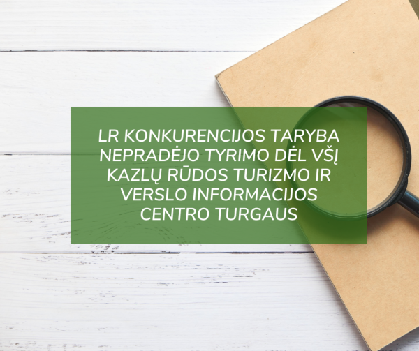 LR konkurencijos taryba nepradėjo tyrimo
