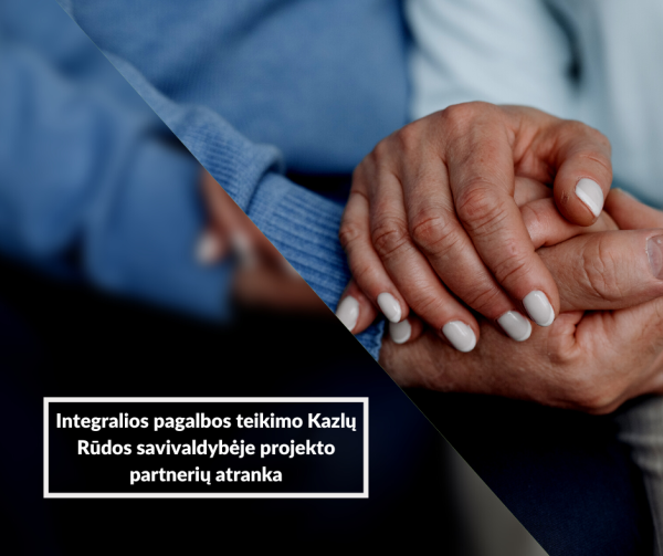 Integralios pagalbos teikimo Kazlų Rūdos savivaldybėje projekto partnerių atranka