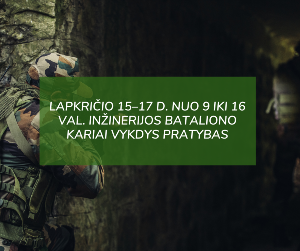 Lapkričio 15–17 d. inžinerijos bataliono kariai vykdys pratybas