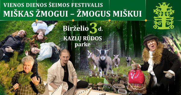 Vienos dienos ŠEIMOS festivalis "Miškas žmogui - žmogus miškui"!