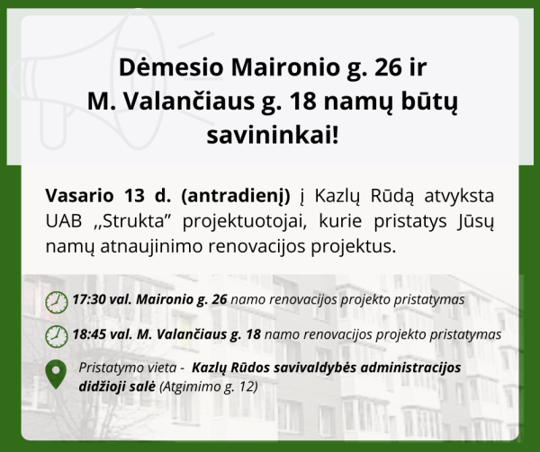 Maironio g. 26 ir M. Valančiaus g. 18 namų renovacijos projekto pristatymas