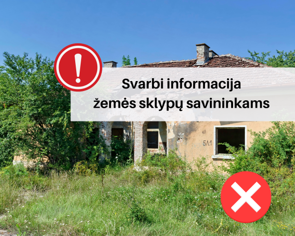 Informacija žemės sklypų savininkams 