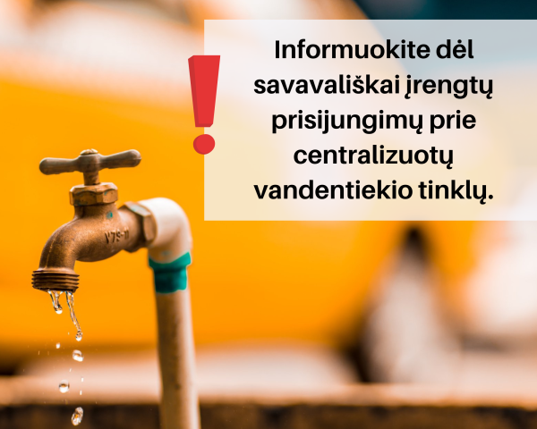 Gyventojų prašoma informuoti dėl  nelegalių prisijungimų prie vandentiekio 