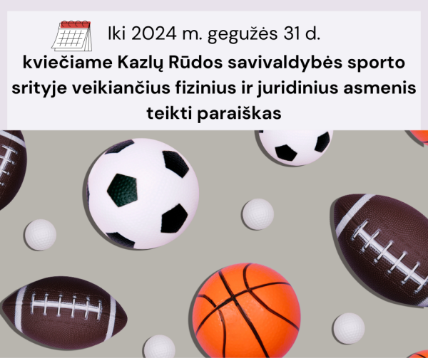 Kviečiame sporto srityje veikiančius fizinius ir juridinius asmenis teikti paraiškas