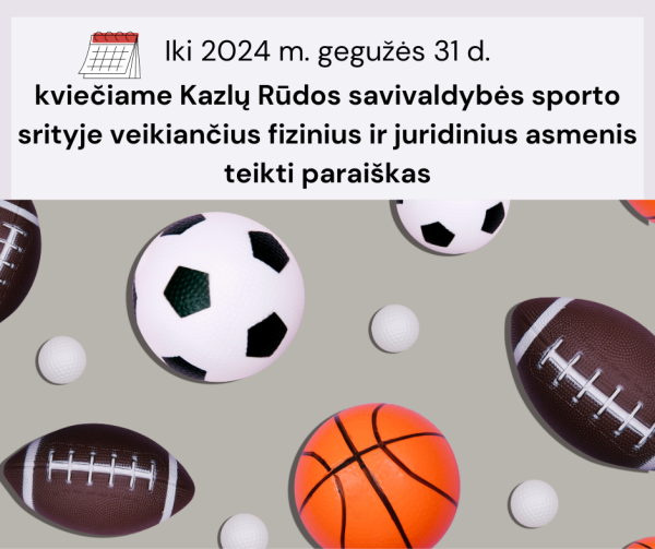 Kviečiame sporto srityje veikiančius fizinius ir juridinius asmenis teikti paraiškas 