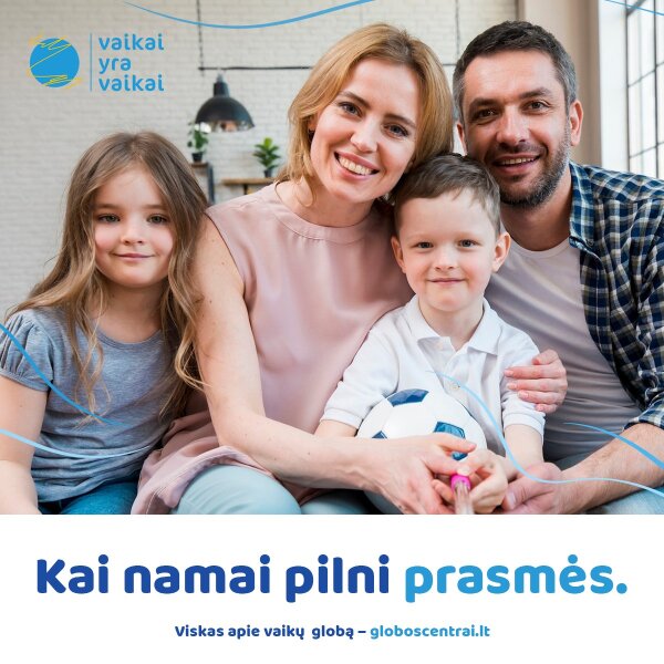 Laikina arba nuolatinė globa – kilnus, drąsus, labai stiprių ir labai motyvuotų asmenybių...