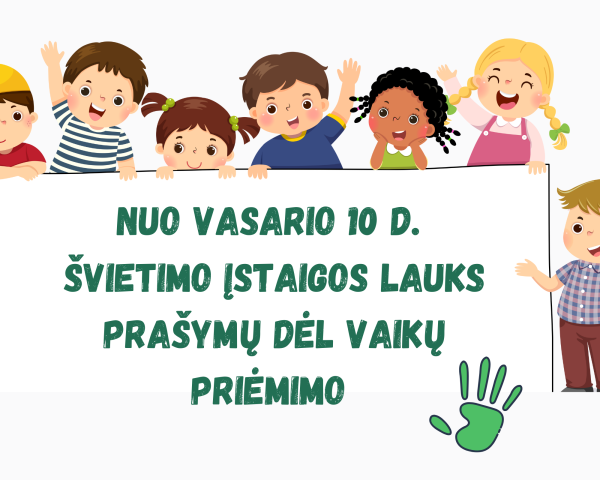 Nuo vasario 10 d. bus priimami prašymai dėl vaikų priėmimo į mokyklas 